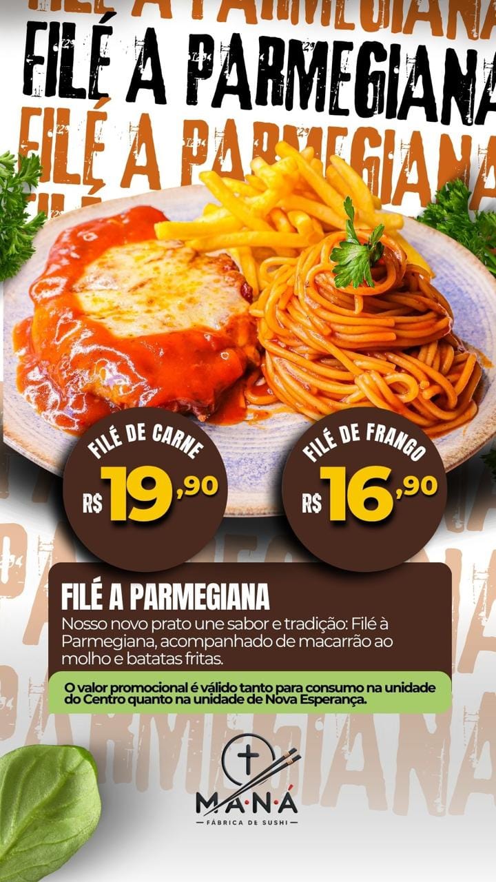 Filé à parmegiana: carne R$ 19,90 ou frango R$ 16,90, nas unidades Centro e Nova Esperança.