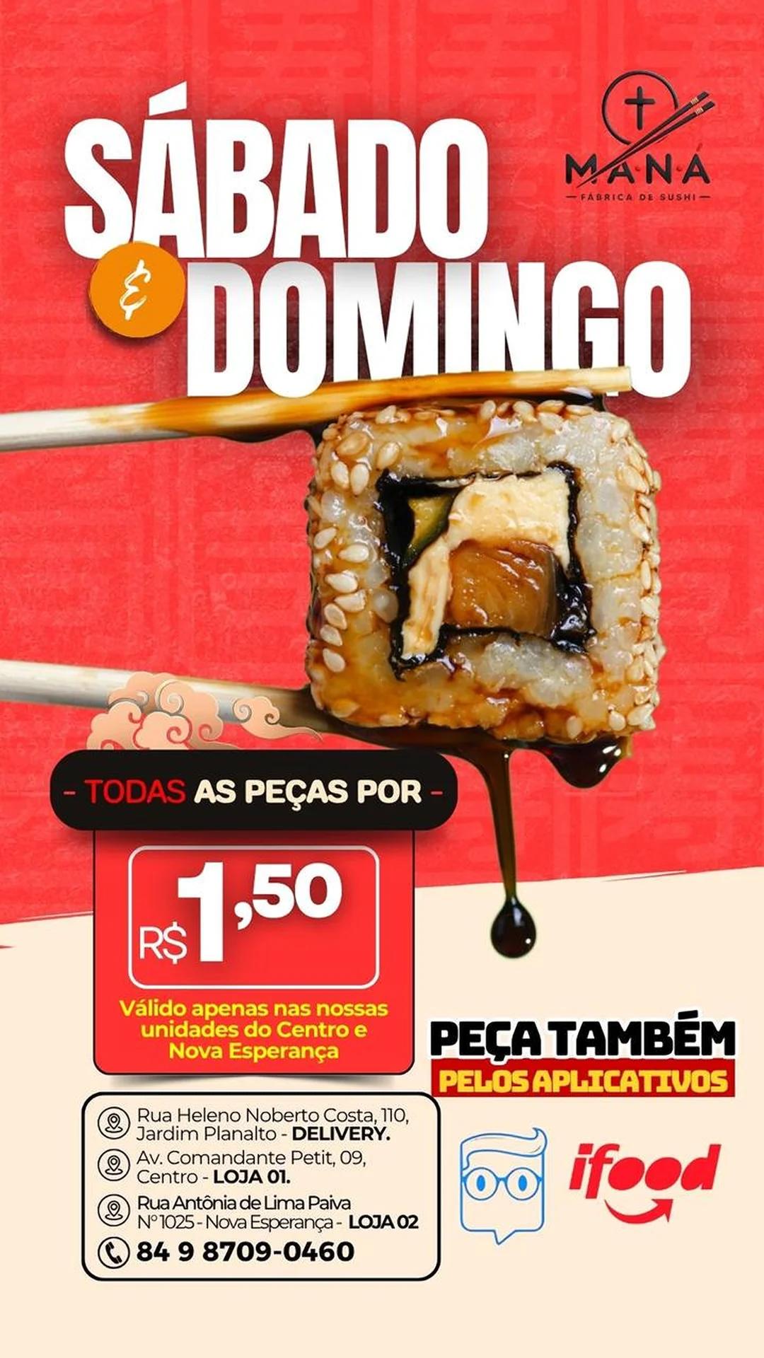 Sábado e domingo: todas as peças por R$ 1,50. Válido apenas nas unidades Centro e Nova Esperança.